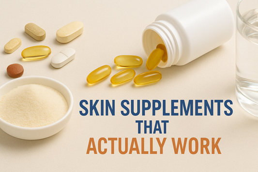 Skin Supplements That Actually Work (And the Ones to Avoid)