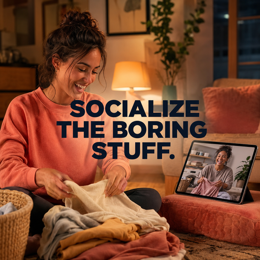 Your Social Life May Be Hiding Inside the Chores You Hate 🛒
