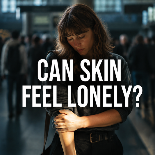 Your Skin May Be Lonely Before Your Mind Admits It 🤲