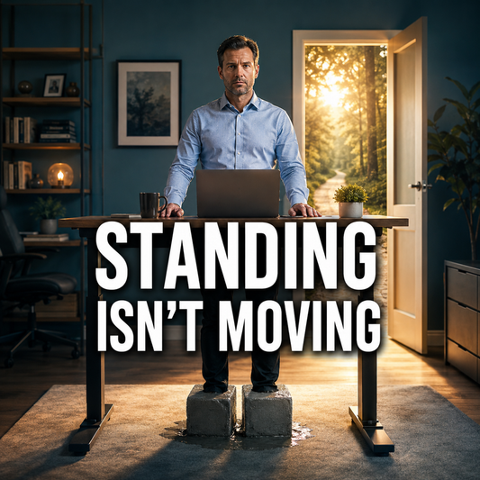Your Standing Desk Isn’t Movement-It’s Just a Taller Pause 🧍