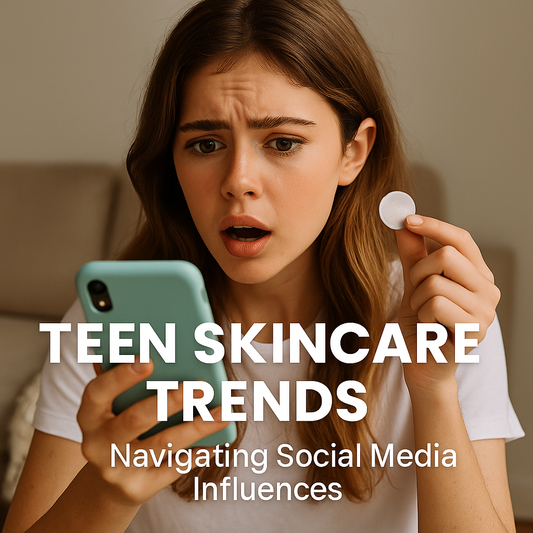 📱 Teen Skincare Trends: Navigating Social Media Influences