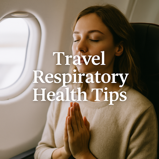 ✈️ Travel Tips: Maintaining Respiratory Health on the Go