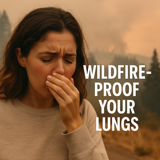 🔥 Wildfire‑Proof Your Lungs: A Pre‑Season Guide to Breathing Easy When the Smoke Rolls In